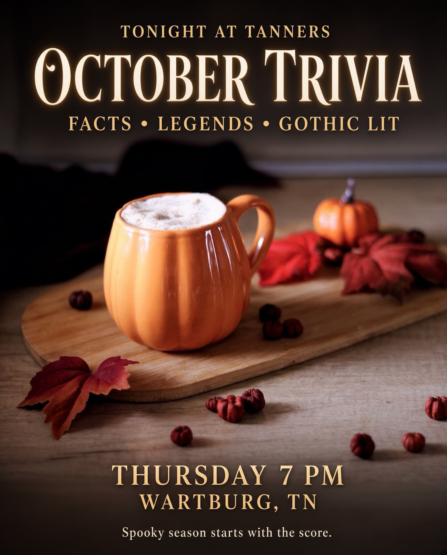 October Trivia TONIGHT at Tanners
Facts. Urban legends. Gothic literature.
Thursday, Oct 1 • 7 PM
Tanners Historic Cafe • Wartburg, TN
Grab a table, grab a team, and see who really knows the season.
#OctoberTrivia #TriviaNight #TannersWartburg #WartburgTN #SpookySeason EastTennessee